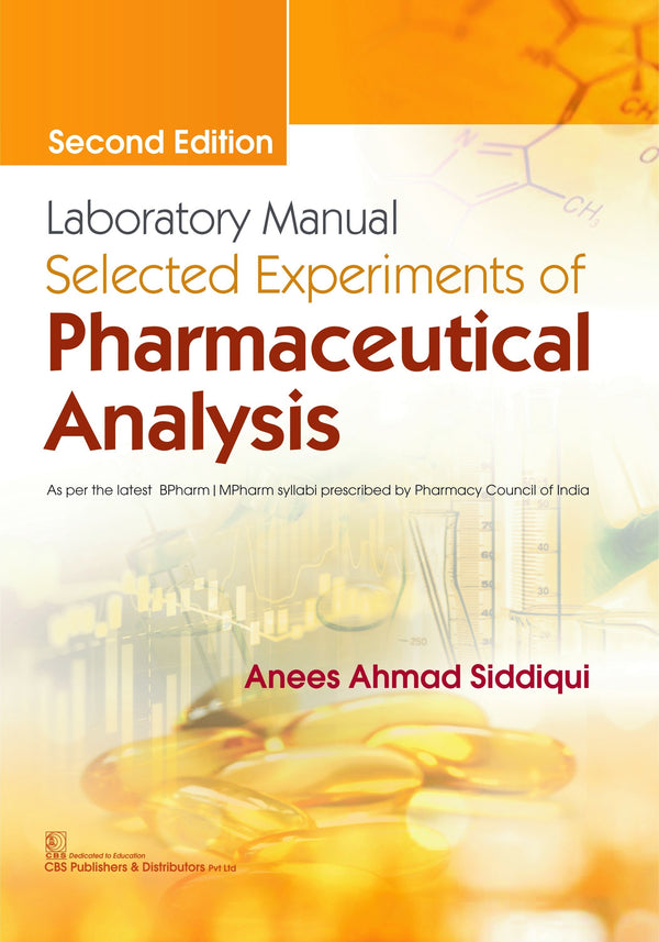 Laboratory Manual Selected Experiments Of Pharmaceuticals Analysis 2Ed (Pb 2024), by Anees Ahmad Siddiqui