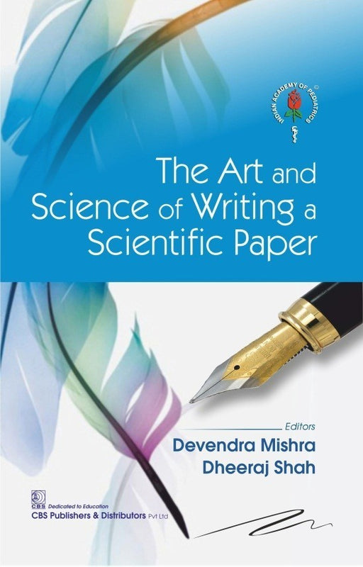 The Art And Science Of Writing A Scientific Paper (Pb 2027) , by Devendra Mishra