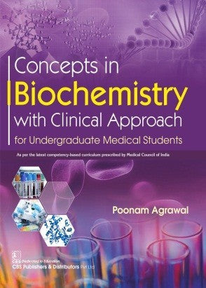 Concepts In Biochemistry With Clinical Approach For Undergraduate Medical Students (Pb 2020) , by Poonam Agarwal