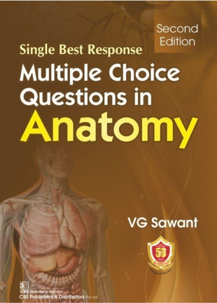 Single Best Response Multiple Choice Questions In Anatomy 2Ed (Pb 2026) , by V G Sawant