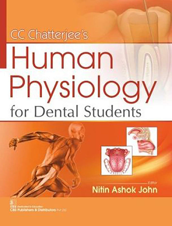 Cc Chatterjees Human Physiology For Dental Students (Pb 2020) , by Nitin Ashok John