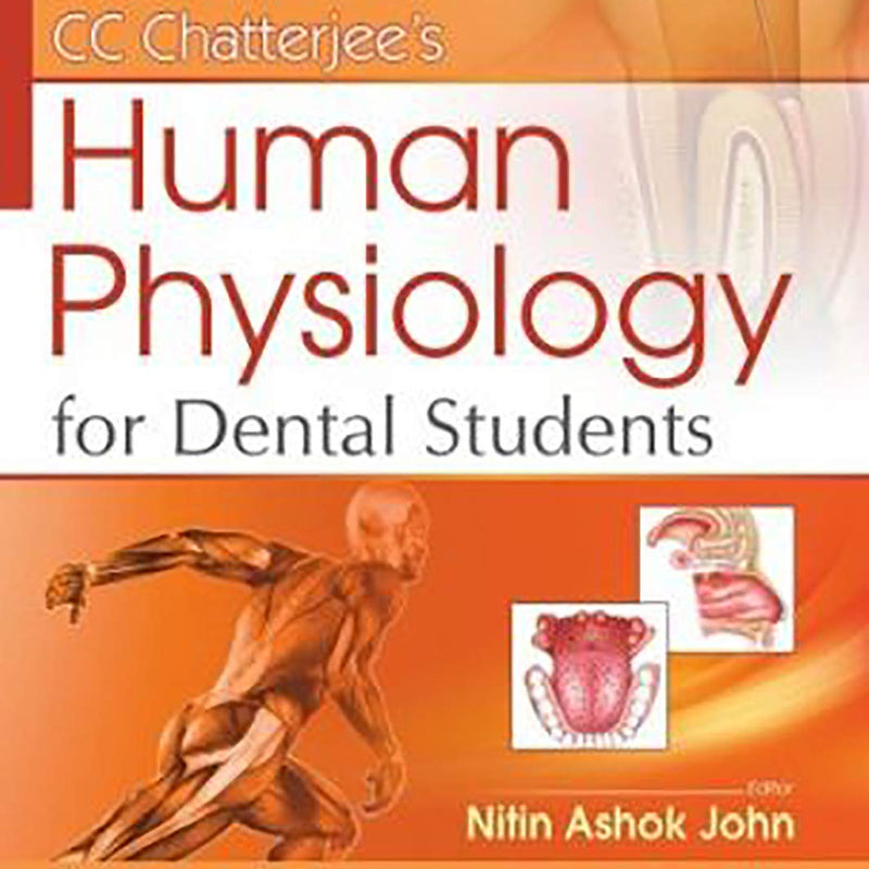 Cc Chatterjees Human Physiology For Dental Students (Pb 2020) , by Nitin Ashok John