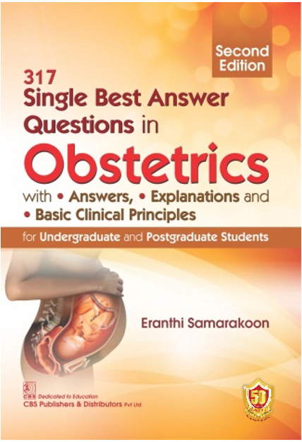 317 Single Best Answer Questions In Obstetrics 2Ed (Pb 2023), by Eranthi Samarakoon