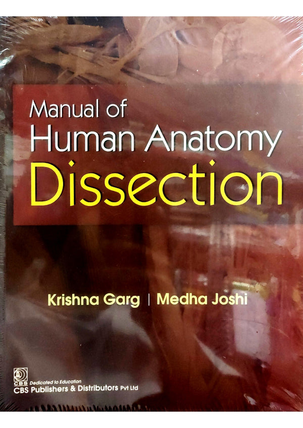 Manual Of Human Anatomy Dissection (Pb 2024), by Krishna Garg