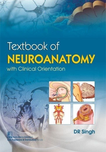 Textbook Of Neuroanatomy With Clinical Orientation (Pb 2020), by D R Singh
