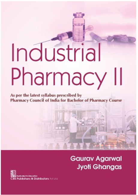 Industrial Pharmacy Ii For Seventh Semester Bachelor Of Pharmacy (Pb 2026), by Gaurav Agarwal
