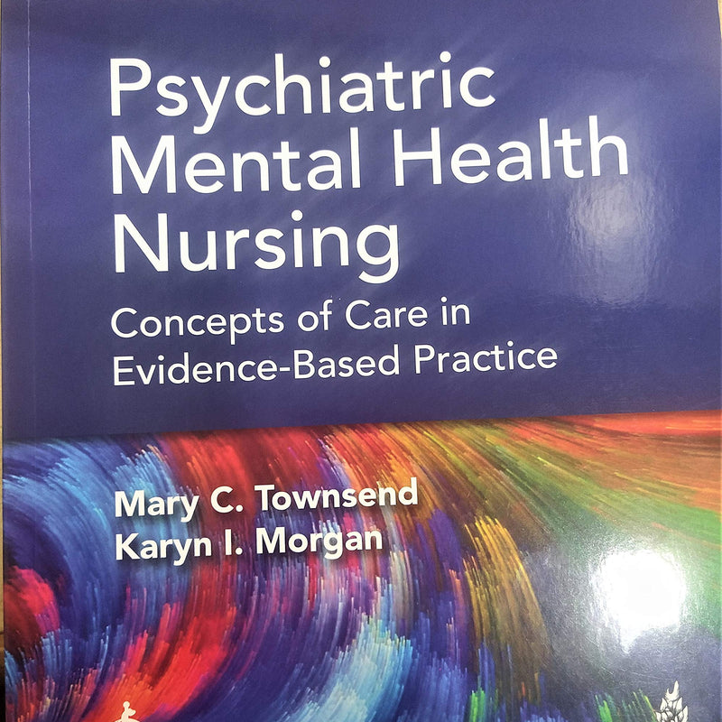 Psychiatric Mental Health Nursing 9Th/2020 by Mary C. Townsend And Karyn I. Morgan
