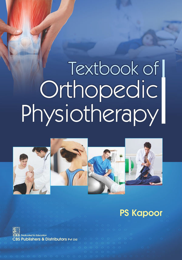 Textbook Of Orthopedic Physiotherapy (Pb 2021), by P S Kapoor