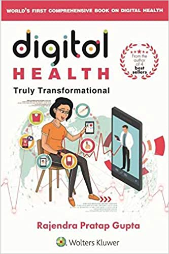Digital Health: Truly Transformational, 1st Edition by Rajendra Pratap Gupta