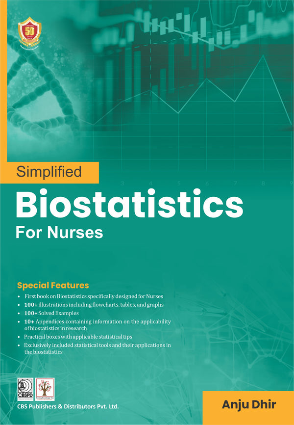 Simplified Biostatistics For Nurses (Pb 2025), by Anju Dhir