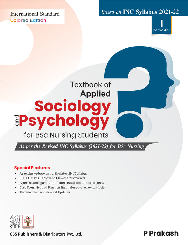 Textbook Of Applied Sociology And Psychology For Bsc Nursing Students Based On Inc Syllabus 2021-2022 Semester I (Pb 2026), by P Prakash
