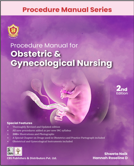 Procedure Manual For Obstetric And Gynecological Nursing 2Ed (Pb 2023), by Shweta Naik