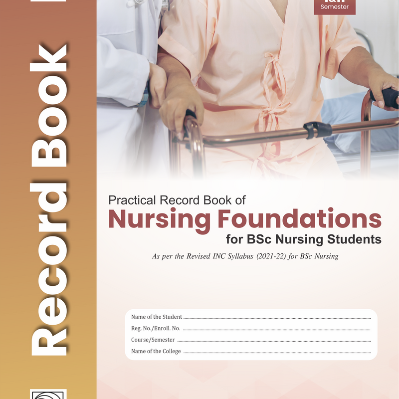 Practical Record Book Of Nursing Foundations For Bsc Nursing Students Based On Inc Syllabus 2021-2022 (Pb 2026), by Ravindra H N
