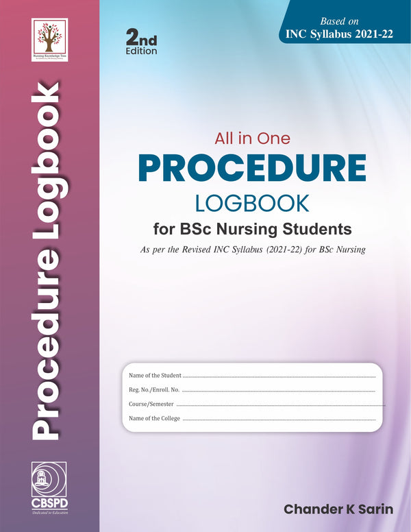 All In One Procedure Logbook For Bsc Nursing Students 2Ed (Pb 2022), by Chander K Sarin