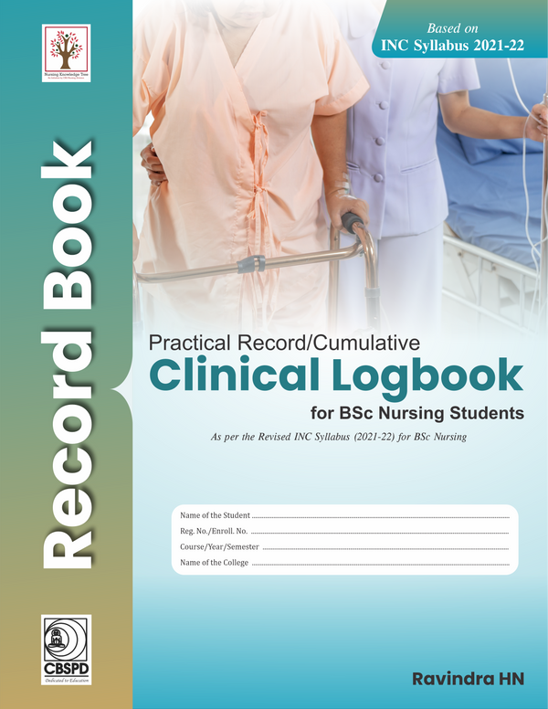 Practical Record Cumulative Clinical Logbook For Bsc Nursing Students Based On Inc Syllabus 2021-2022 (Pb 2026), by Ravindra H N