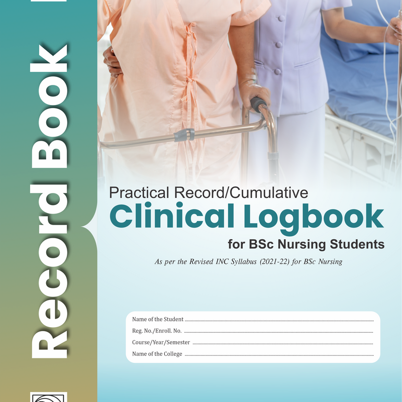 Practical Record Cumulative Clinical Logbook For Bsc Nursing Students Based On Inc Syllabus 2021-2022 (Pb 2026), by Ravindra H N