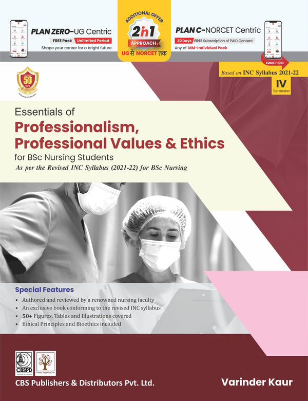 Essentials Of Professionalism Professional Values And Ethics For Bsc Nursing Students Based On Inc The Revised Syllabus 2021-22 (Pb 2024), by Varinder Kaur