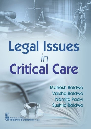 Legal Issues In Critical Care (Pb 2022), by Mahesh Baldwa