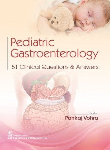 Pediatric Gastroenterology 51 Clinical Questions And Answers (Pb 2022), by Pankaj Vohra