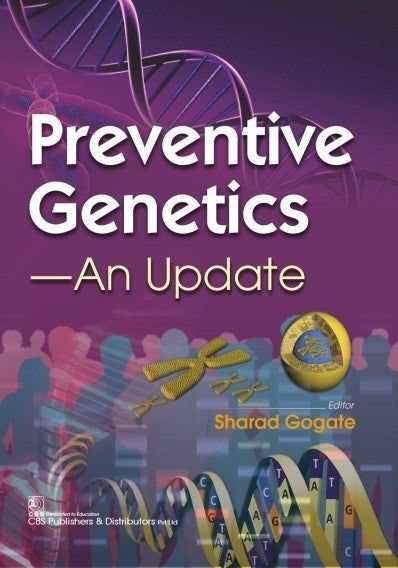 Preventive Genetics An Update (Pb 2021), by Sharad Gogate