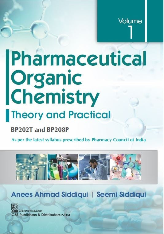 Pharmaceutical Organic Chemistry Theory And Practical Vol 1 (Pb 2026), by Anees Ahmad Siddiqui