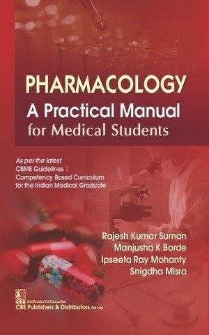 Pharmacology A Practical Manual For Medical Students (Pb 2024), by Rajesh Kumar Suman