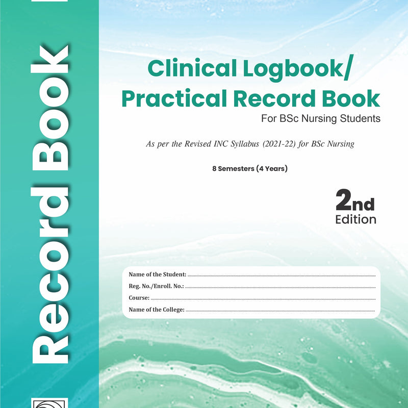 Clinical Logbook Practical Record Book For Bsc Nursing Students 2Ed (Pb 2026), by Shivaleela S Sarawad
