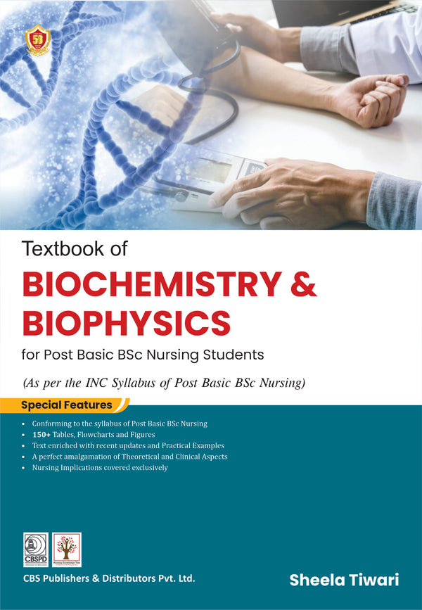 Textbook Of Biochemistry And Biophysics For Post Basic Bsc Nursing Students (Pb 2024), by Sheela Tiwari
