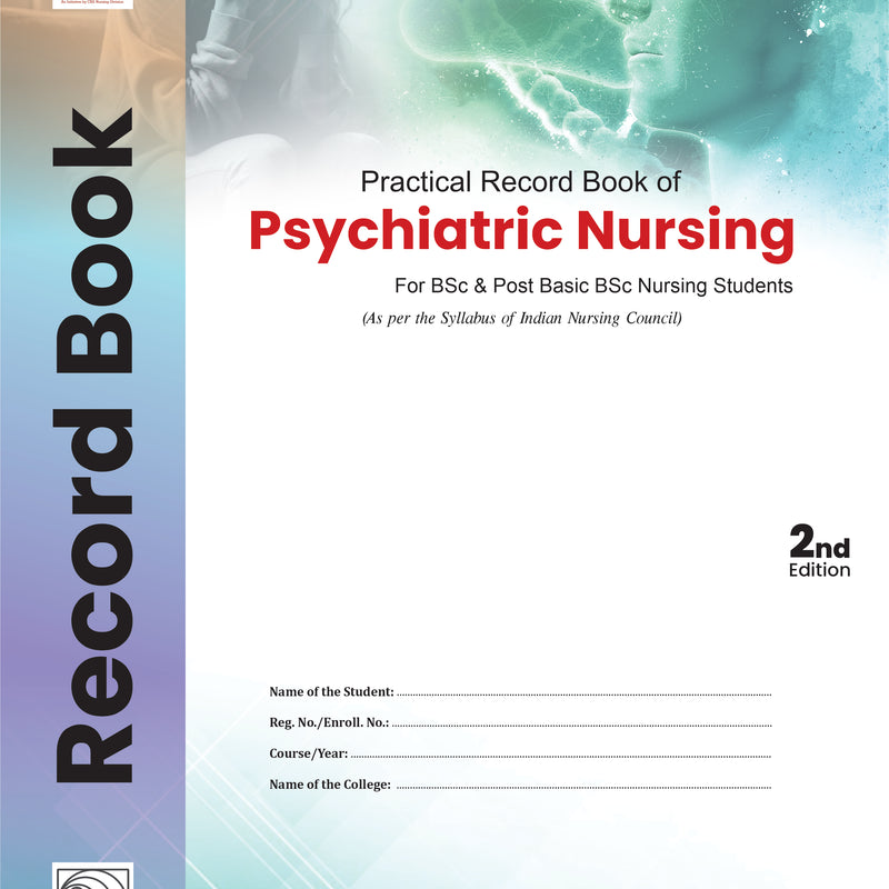 Practical Record Book Of Psychiatric Nursing For Bsc And Post Bsc Nursing Students 2Ed (Pb 2024), by Ramandeep Kaur Dhillon