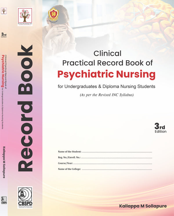 Clinical Practical Record Book Of Psychiatric Nursing For Undergraduates And Diploma Nursing Students 3Ed (Pb 2026), by Kallappa M Sollapur