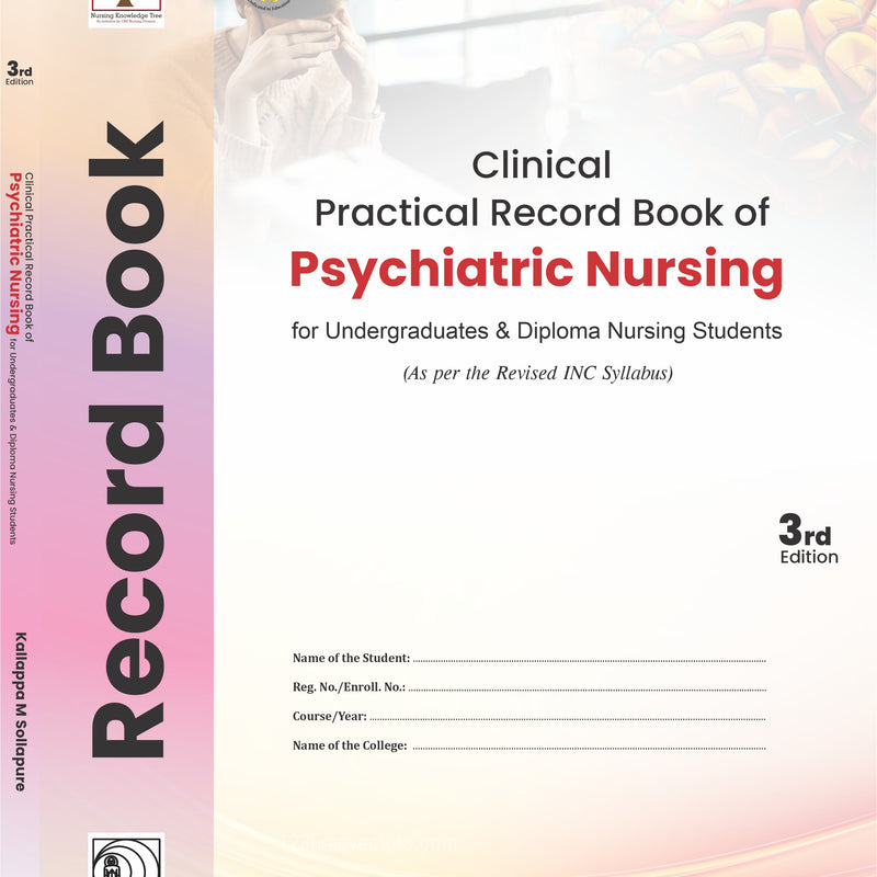 Clinical Practical Record Book Of Psychiatric Nursing For Undergraduates And Diploma Nursing Students 3Ed (Pb 2026), by Kallappa M Sollapur