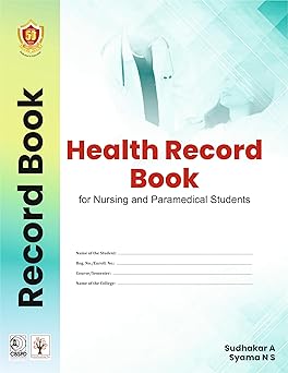 Health Record Book For Nursing And Paramedical Students (Pb 2024), by Sudhakar A.