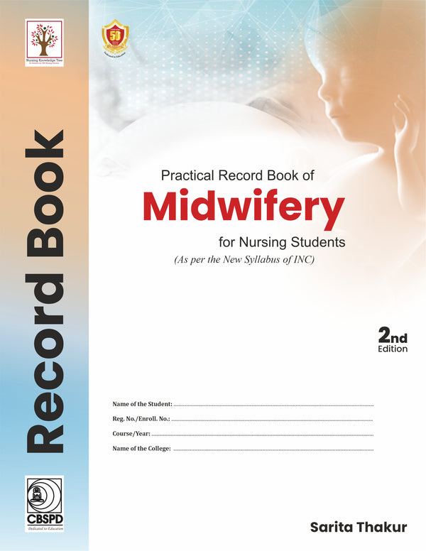 Practical Record Book Of Midwifery For Nursing Students 2Ed (Pb 2027), by Sarita Thakur