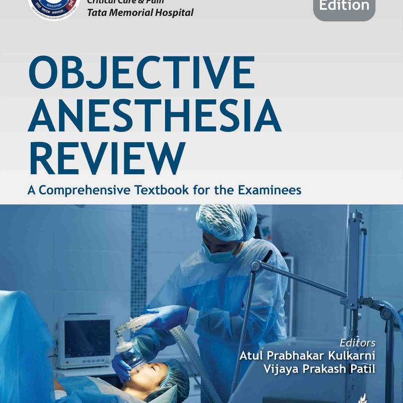 Objective Anesthesia Review: A Comprehensive Textbook for the Examinees (6th Edition)