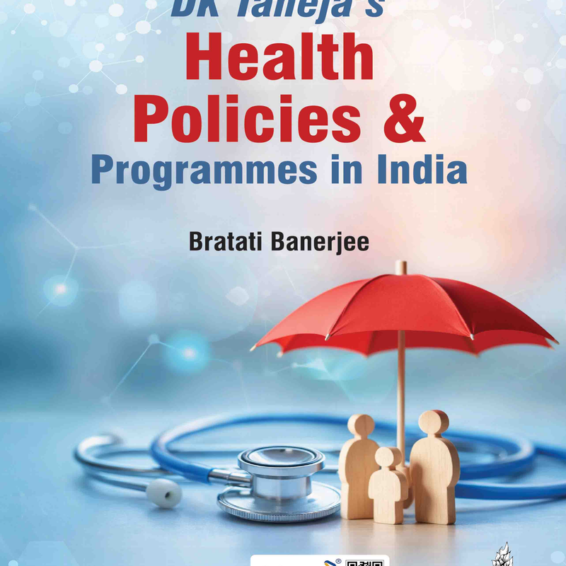 DK Taneja's Health Policies & Programmes in India, 18/e