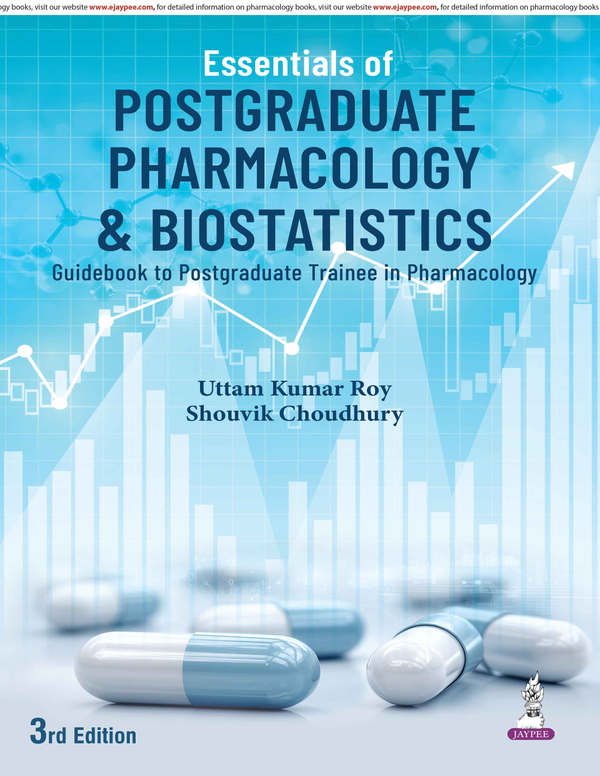 Essentials of Postgraduate Pharmacology & Biostatistics: Guidebook to Postgraduate Trainee in Pharmacology