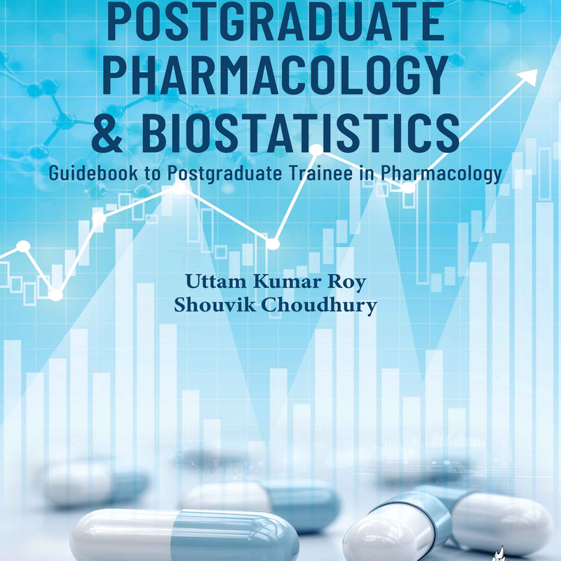Essentials of Postgraduate Pharmacology & Biostatistics: Guidebook to Postgraduate Trainee in Pharmacology