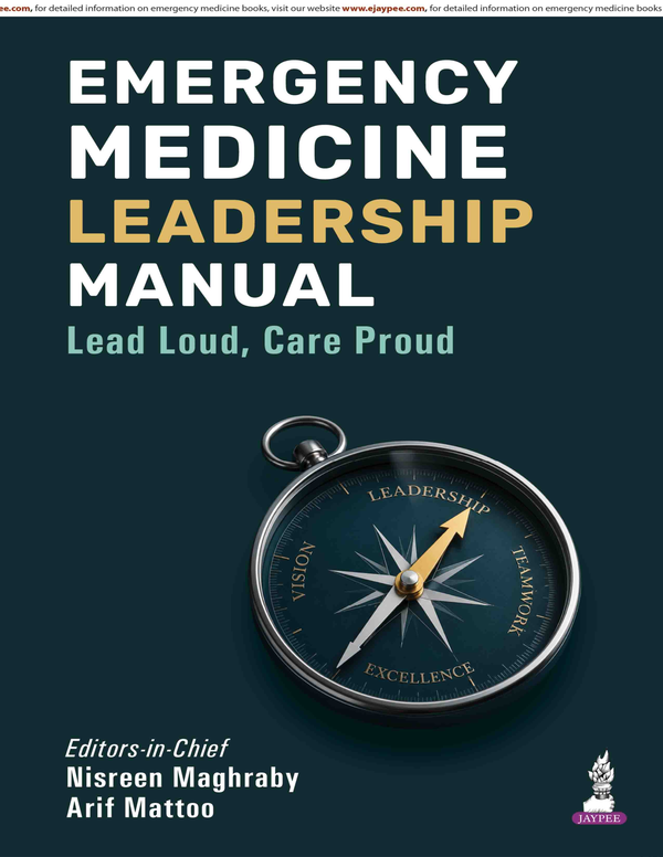 Emergency Medicine Leadership Manual: Lead Loud, Care Proud