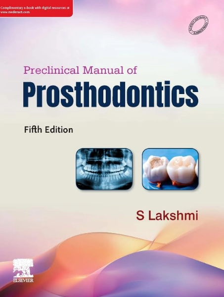 Preclinical Manual of Prosthodontics, 5e, S Lakshmi