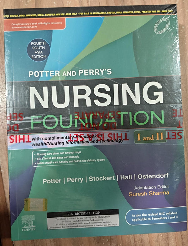 Potter and Perry’s Nursing Foundation (I and II), 4SAE with Complimentary Handbook of Health/ Nursing  Informatics and Technology, 1e, Suresh Sharma