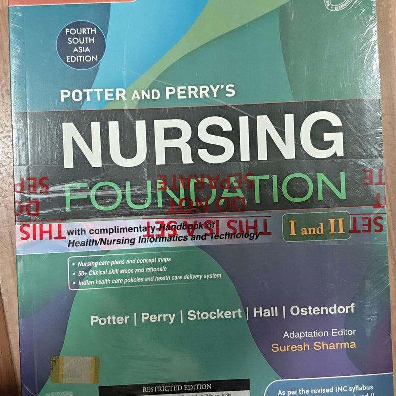 Potter and Perry’s Nursing Foundation (I and II), 4SAE with Complimentary Handbook of Health/ Nursing  Informatics and Technology, 1e, Suresh Sharma