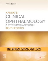 Kanski's Clinical Ophthalmology International Edition, 10e, 2024 by John F. Salmon, ISBN: 9780443111099