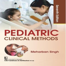 Pediatric Clinical Methods by 7/e Meharban Singh