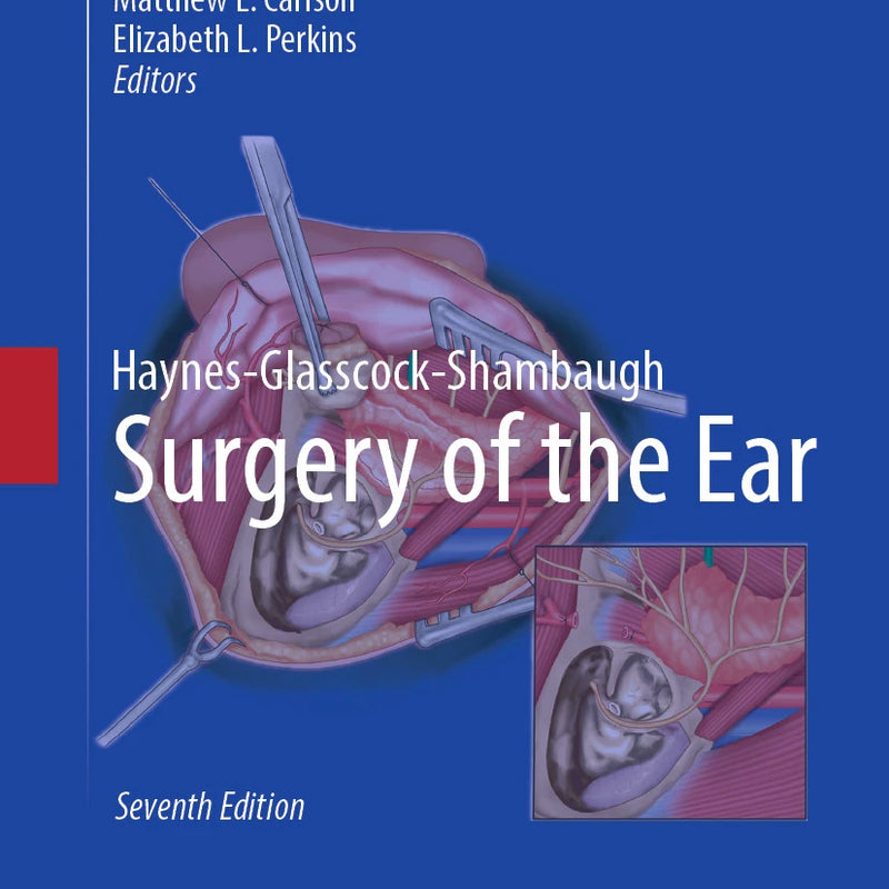 Haynes-Glasscock-Shambaugh Surgery of the Ear | 7th Edition