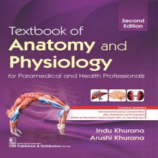 Textbook Of Anatomy And Physiology For Health Professionals 2e (PB) by Khurana I.