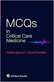 MCQS in Critical Care Medicine by Aggarwal & Chanchalani