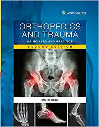 Orthopedics and Trauma: Principles and Practice, 2/e by Kumar