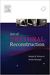Art of Urethral Reconstruction, 1e by Kulkarni