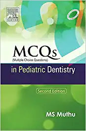 MCQs in Pediatric Dentistry, 2e by Muthu