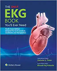 The Only EKG Book You'll Ever Need South Asian Edition by Bharath Raj